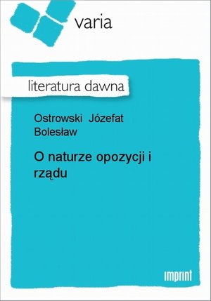 O naturze opozycji i rządu – ebook