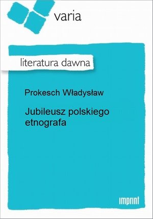 Jubileusz polskiego etnografa – ebook