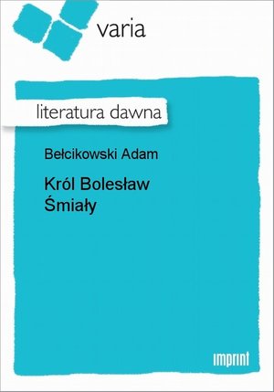 Król Bolesław Śmiały – ebook