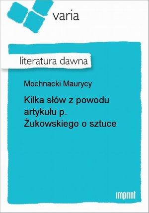 Kilka słów z powodu artykułu p. Żukowskiego o sztuce – ebook