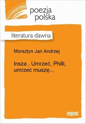 Insza , Umrzeć, Philli, umrzeć muszę... – ebook
