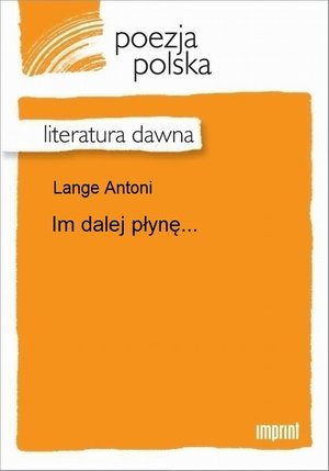 Im dalej płynę... – ebook