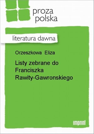 Listy zebrane do Franciszka Rawity-Gawronskiego – ebook
