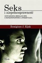 Seks i niepełnosprawność - doświadczenia seksualne osób z niepełnosprawnością intelektualną – ebook