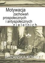 Motywacja zachowań prospołecznych i antyspołecznych nieletnich – ebook