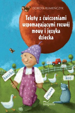 Teksty z ćwiczeniami wspomagającymi rozwój mowy i języka dziecka – ebook