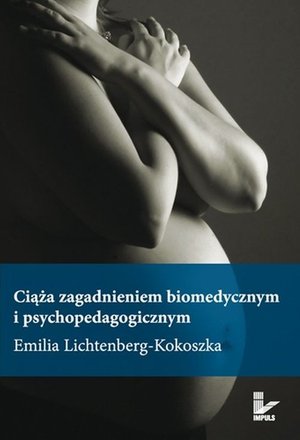 Ciąża zagadnieniem biomedycznym i psychopedagogicznym – ebook