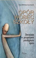 Opór wobec szkoły. Dorastanie w perspektywie paradygmatu oporu – ebook