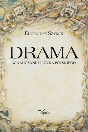 Drama w nauczaniu języka polskiego – ebook