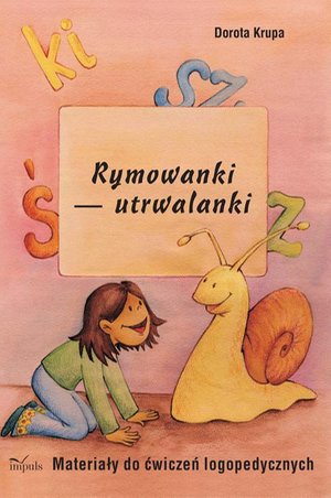 Rymowanki - utrwalanki. Materiały do ćwiczeń logopedycznych – ebook