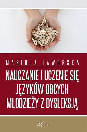 Nauczanie i uczenie się języków obcych młodzieży z dysleksją – ebook