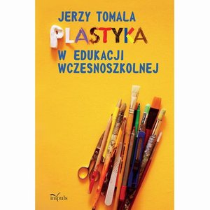 Plastyka w edukacji wczesnoszkolnej – ebook