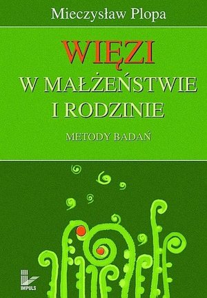 Więzi w małżeństwie i rodzinie: Metody badań – ebook