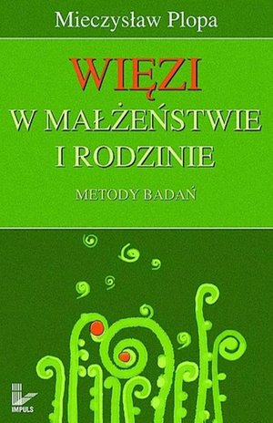 Więzi w małżeństwie i rodzinie. Metody badań – ebook
