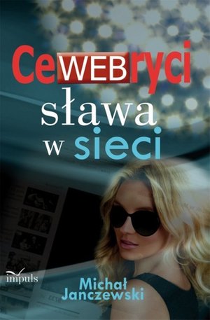 CeWEBryci sława w sieci – ebook