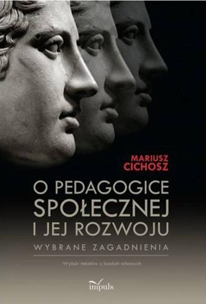 O pedagogice społecznej i jej rozwoju: Wybrane zagadnienia. Wybór tekstów z badań własnych – ebook
