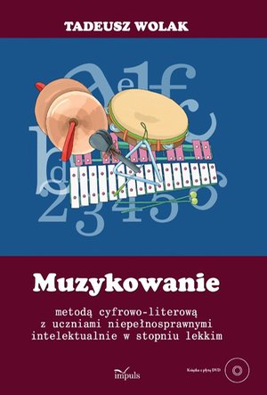 Muzykowanie: metodą cyfrowo literową z uczniami niepełnosprawnymi intelektualnie w stopniu lekkim – ebook