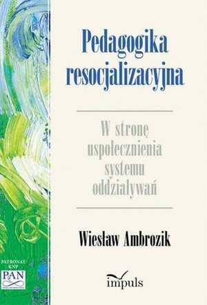 Pedagogika resocjalizacyjna: W stronę działań kreujących – ebook