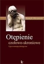 Otępienie czołowo-skroniowe: Ujęcie neuropsychologiczne – ebook