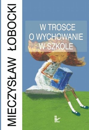W trosce o wychowanie w szkole – ebook