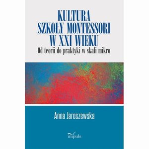 Kultura szkoły Montessori w XXI wieku – ebook