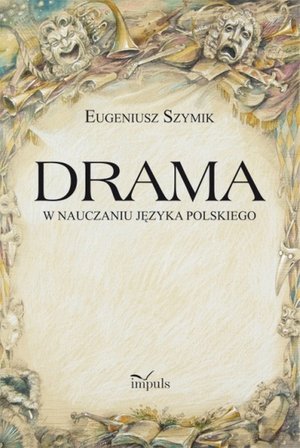 Drama w nauczaniu języka polskiego – ebook