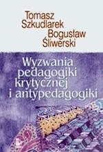 Wyzwania pedagogiki krytycznej i antypedagogiki – ebook