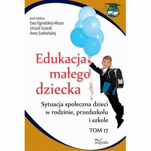 Edukacja małego dziecka. Tom 17 – ebook