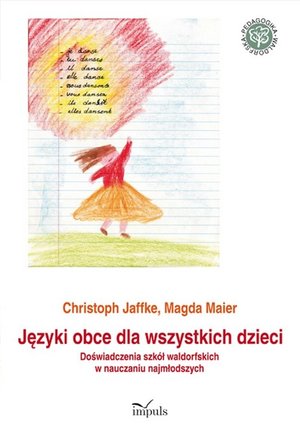 Języki obce dla wszystkich dzieci: Doświadczenia szkół waldorfskich w nauczaniu najmłodszych – ebook