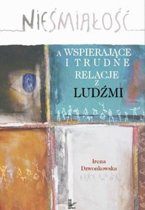 Nieśmiałość a wspierające i trudne relacje z ludźmi – ebook