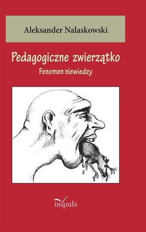 Pedagogiczne zwierzątko: Fenomen niewiedzy – ebook