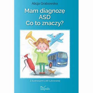 Mam diagnozę ASD? Co to znaczy? – ebook