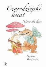 Czarodziejski świat: Wiersze dla dzieci – ebook