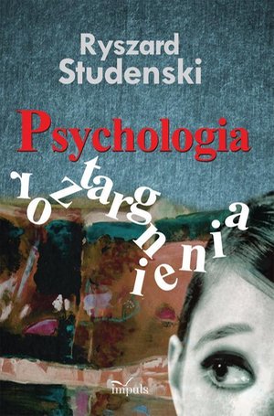 PSYCHOLOGIA ROZTARGNIENIA – ebook