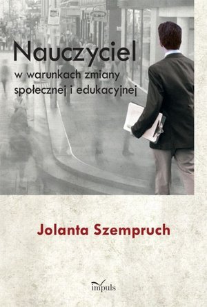 Nauczyciel w warunkach zmiany społecznej i edukacyjnej – ebook