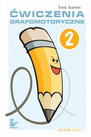 Ćwiczenia grafomotoryczne. Klasa II-III. Zeszyt 2: Ćwiczenia wspomagające naukę pisania – ebook