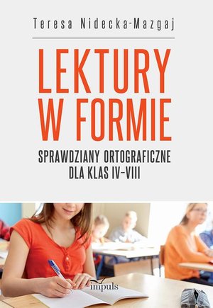 Sprawdziany ortograficzne dla klas IV-VIII. Lektury w formie – ebook