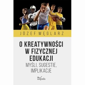 O kreatywności w fizycznej edukacji – ebook