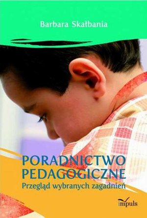 Poradnictwo pedagogiczne: Przegląd wybranych zagadnień – ebook