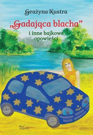Gadająca blacha: i inne bajkowe opowieści – ebook