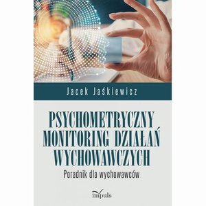 Psychometryczny monitoring działań wychowawczych – ebook