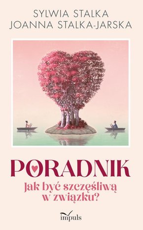 Poradnik. Jak być szczęśliwą w związku? – ebook