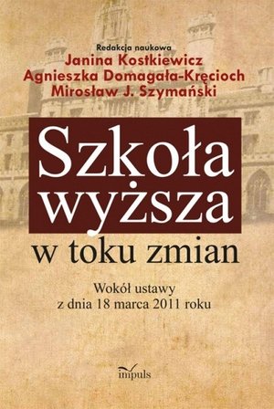 Szkoła wyższa w toku zmian: Debata wokół ustawy z dnia 18 marca 2011 roku – ebook