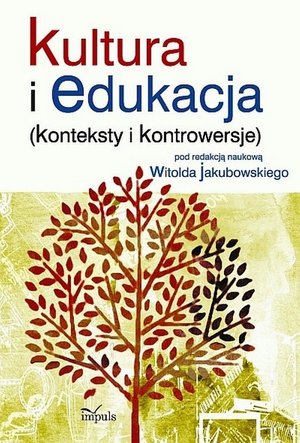 Kultura i edukacja: Konteksty i kontrowersje – ebook