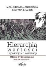 Hierarchia wartości i sposoby ich realizacji: Młodzi bydgoszczanie wobec wartości – ebook