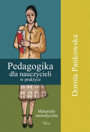Pedagogika dla nauczycieli w praktyce: Materiały metodyczne – ebook
