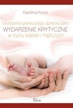 Urodzenie pierwszego dziecka jako wydarzenie krytyczne w życiu kobiet i mężczyzn – ebook