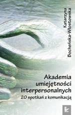 Akademia umiejętności interpersonalnych: 20 spotkań z komunikacją – ebook