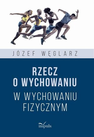 Rzecz o wychowaniu w wychowaniu fizycznym – ebook