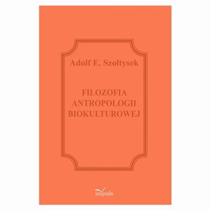 Filozofia antropologii biokulturowej – ebook
